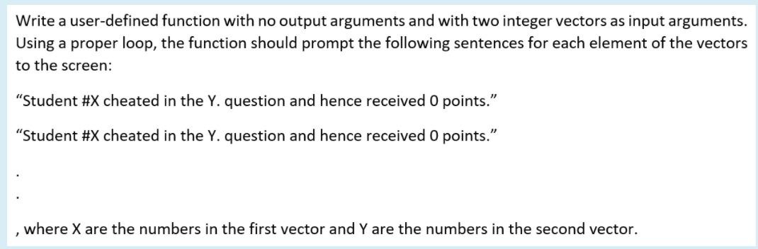 Solved Write a user-defined function with no output | Chegg.com