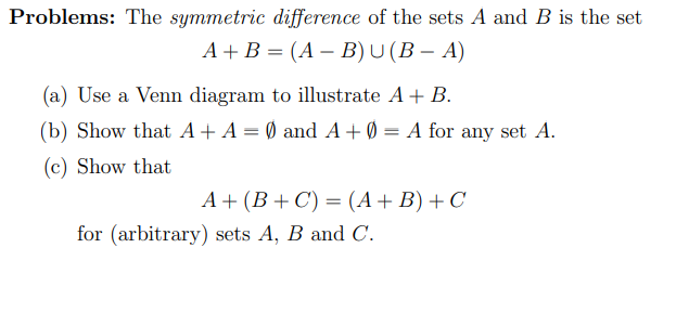 Solved A+B=(A−B)∪(B−A) (a) Use A Venn Diagram To Illustrate | Chegg.com