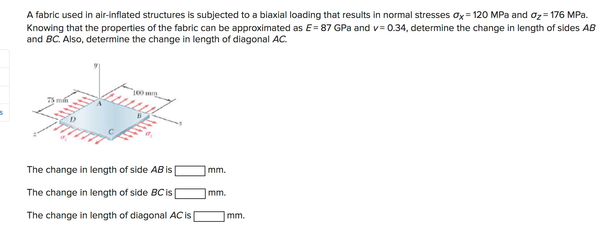 Solved A fabric used in airinflated structures is subjected