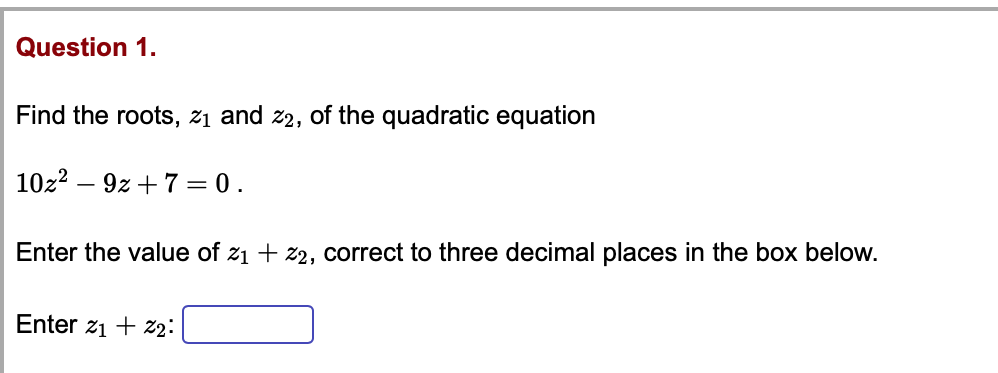 Solved Question 1. Find the roots, 21 and 22, of the | Chegg.com