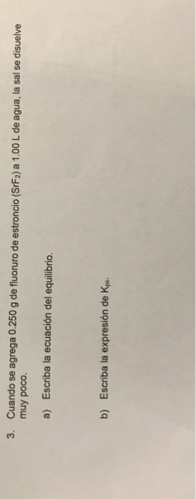 Solved Cuando se agrega 0.250 g de fluoruro de estroncio