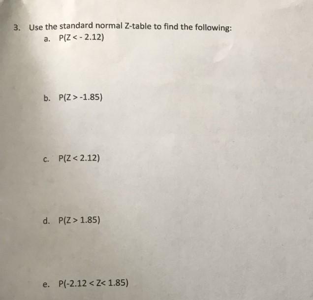 Solved use the standard normal z table to find the chegg
