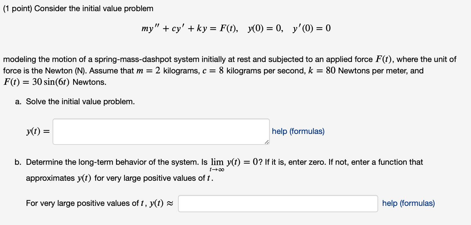 Solved (1 Point) Consider The Initial Value Problem My" + | Chegg.com