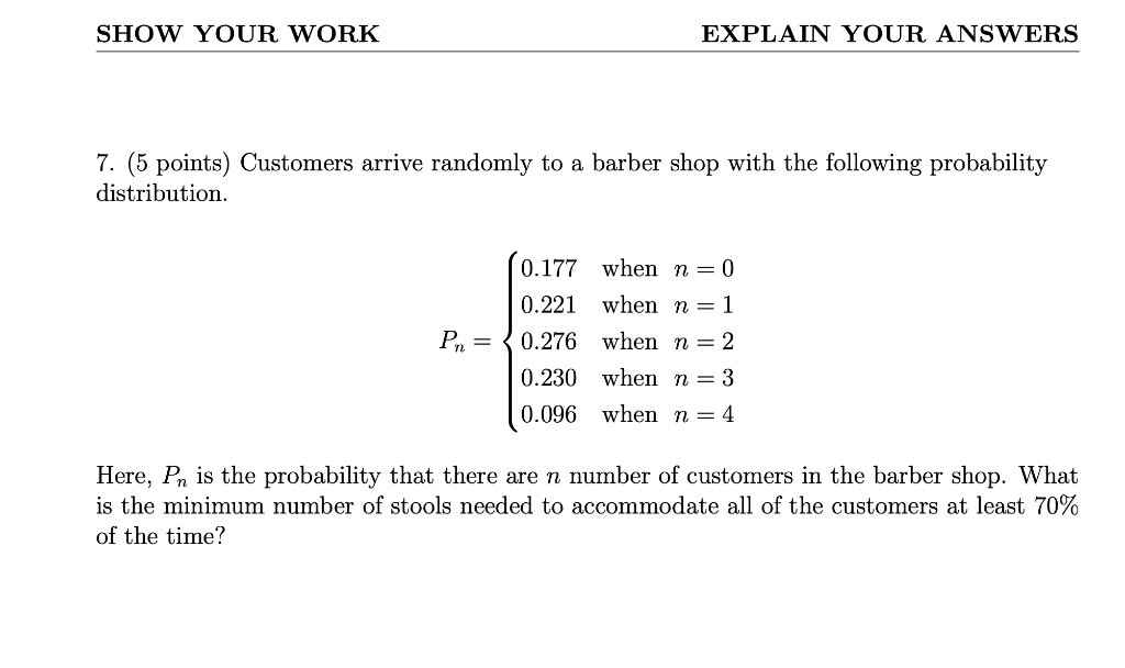 Solved SHOW YOUR WORK EXPLAIN YOUR ANSWERS 7. (5 points) | Chegg.com