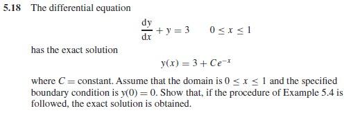 Solved 5.18 The differential equation dy + y = 3 dr 0 | Chegg.com