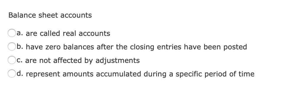Solved Balance sheet accounts a. are called real accounts | Chegg.com