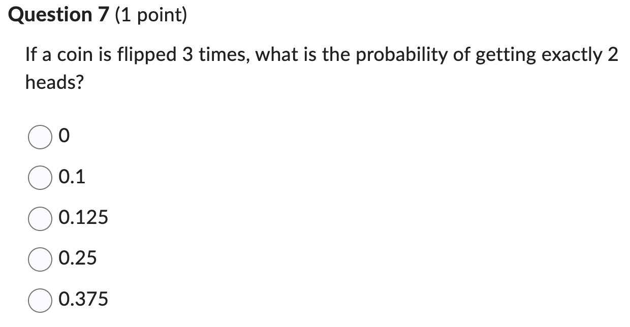 Solved If A Coin Is Flipped 3 Times, What Is The Probability | Chegg.com