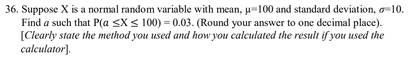 Solved 36. Suppose X is a normal random variable with mean, | Chegg.com