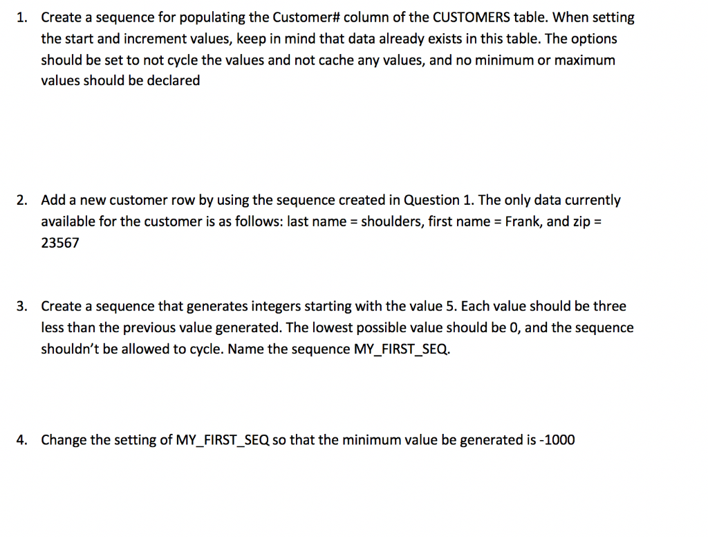 Solved 1. Create a sequence for populating the Customer Chegg