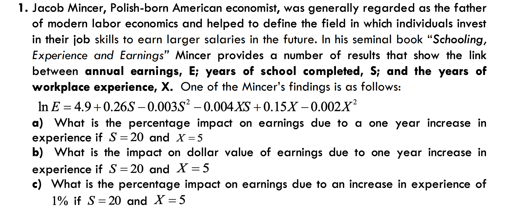 Solved 1. Jacob Mincer, Polishborn American economist, was