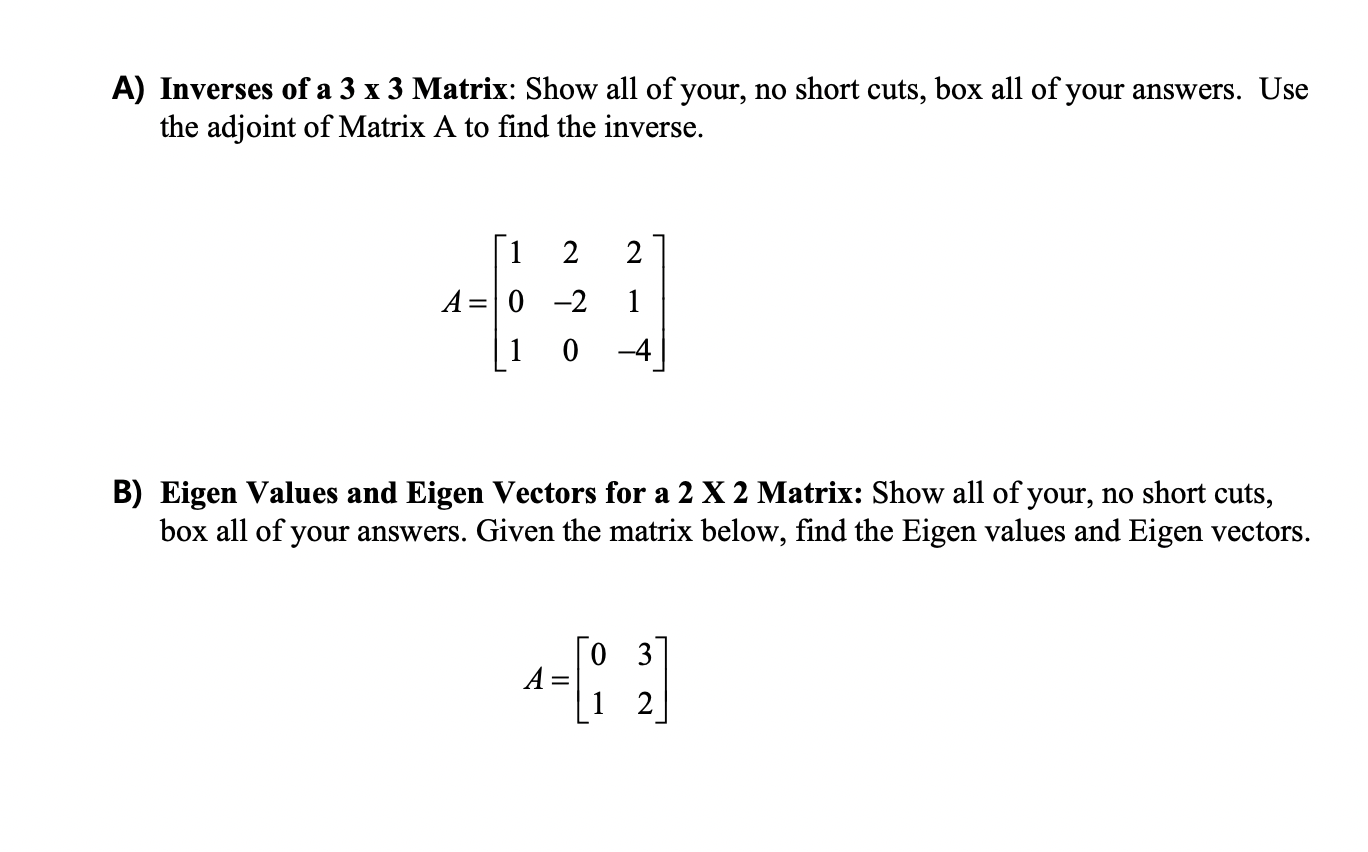 Solved A) Inverses of a 3 x 3 Matrix: Show all of your, no | Chegg.com