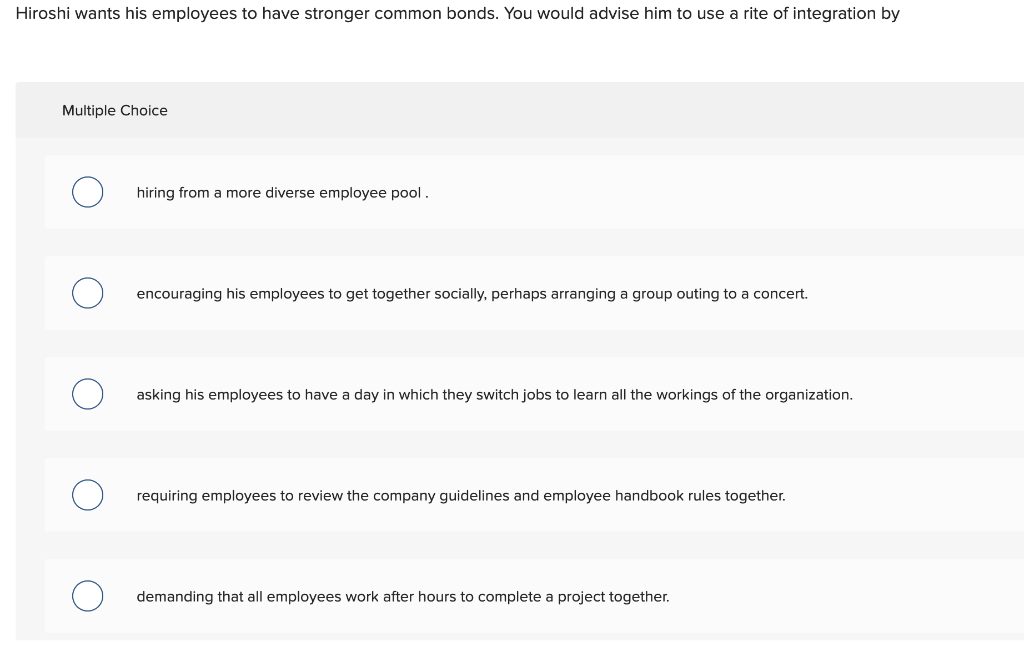 Solved Hiroshi Wants His Employees To Have Stronger Common Chegg