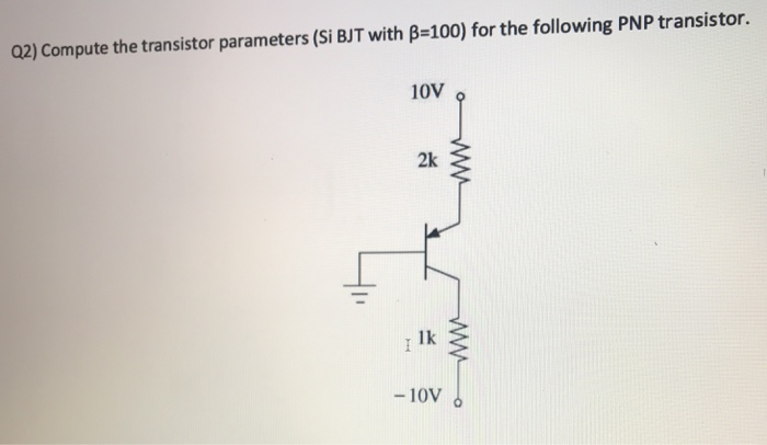 Solved Q2) Compute The Transistor Parameters (Si BJT With | Chegg.com