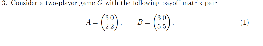 Solved 3. Consider a two-player game G with the following | Chegg.com