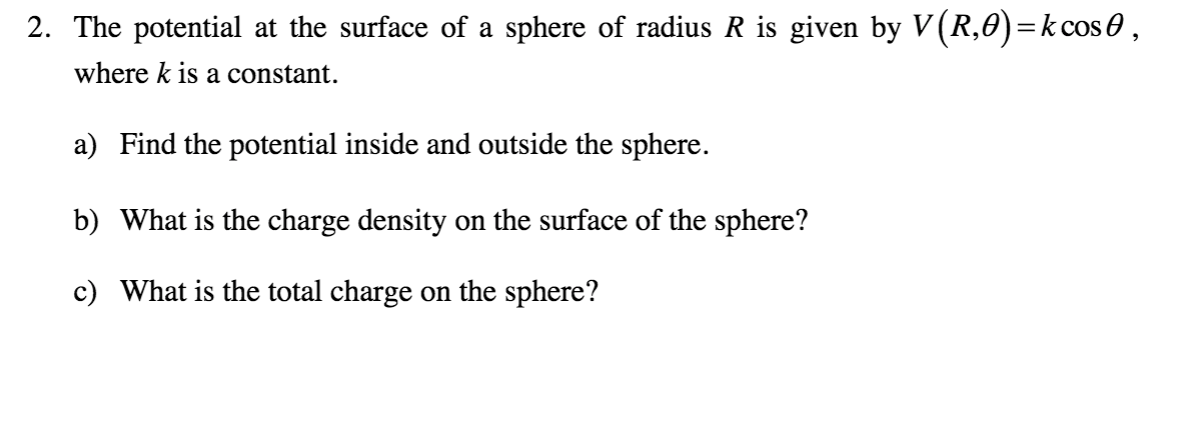 Solved 2. The potential at the surface of a sphere of radius | Chegg.com