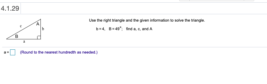 Solved Use the right triangle and the given information to | Chegg.com