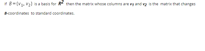 Solved If B={V1, V2} Is A Basis For R2 Then The Matrix Whose | Chegg.com