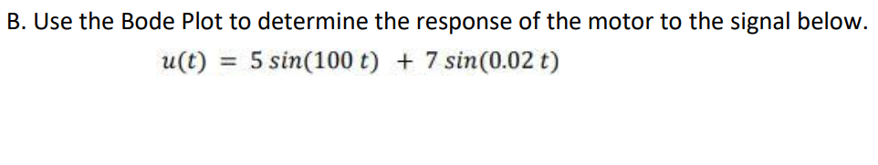 Solved Provide MATLAB Code Use the Bode Plot to determine | Chegg.com