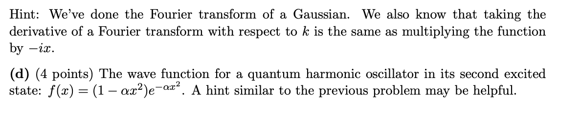 Solved Hint: We've done the Fourier transform of a Gaussian. | Chegg.com