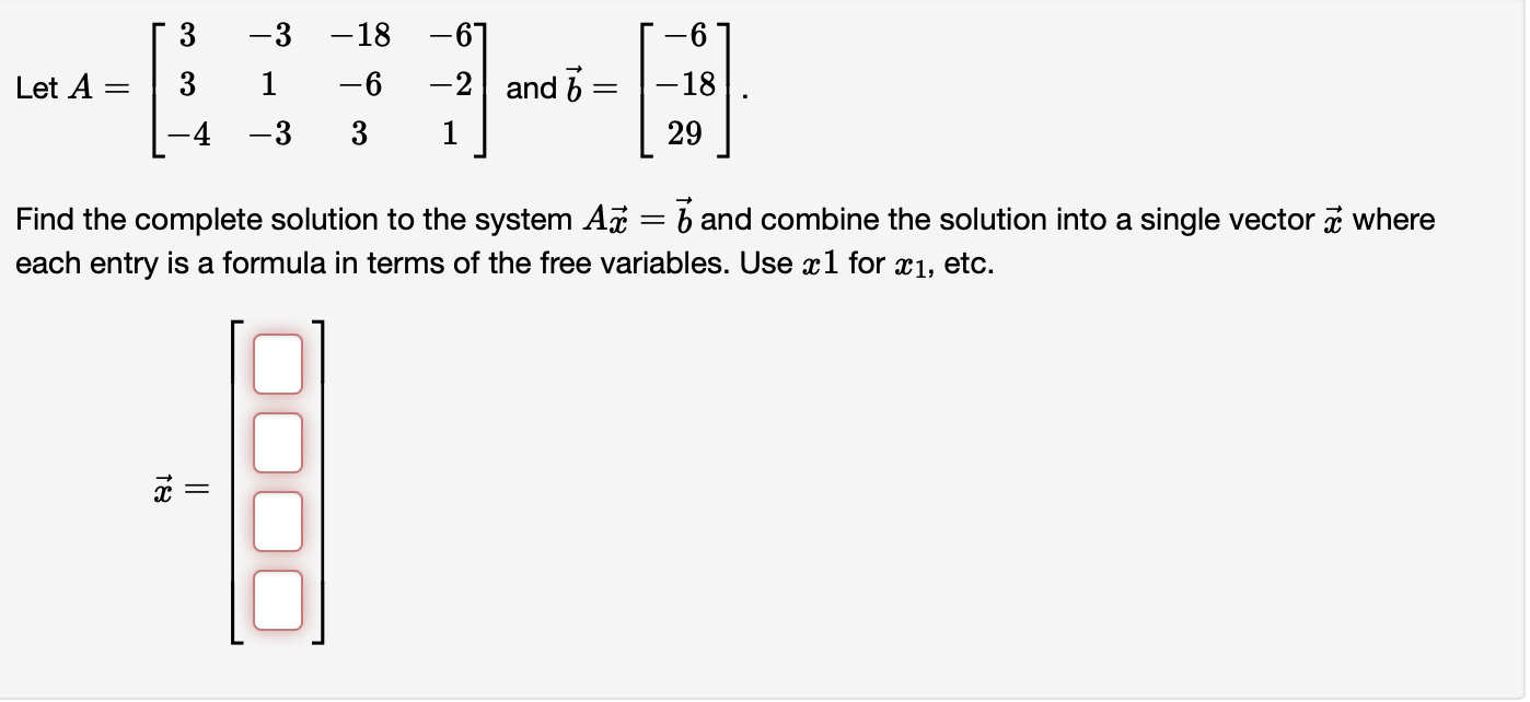 Solved 3 -3 Let A = = 3 1 -18 -6 3 -2 and 7 = 1 -18 29 -4 -3 | Chegg.com