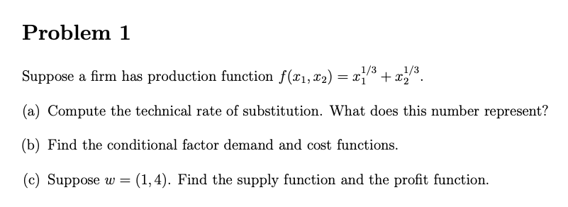 Solved Problem 1 1/3 1/3 Suppose a firm has production | Chegg.com