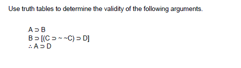 Solved Use truth tables to determine the validity of the | Chegg.com