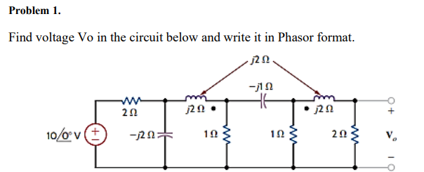 Solved Problem 1. Find voltage Vo in the circuit below and | Chegg.com