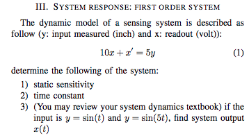 Solved III. SYSTEM RESPONSE: FIRST ORDER SYSTEM The dynamic | Chegg.com