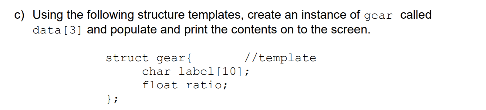 Solved c) Using the following structure templates, create an | Chegg.com