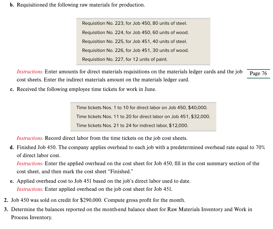Solved b. ﻿Requisitioned the following raw materials for