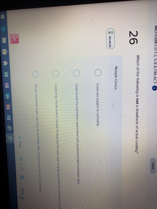 Solved Which of the following is not a drawback of actual