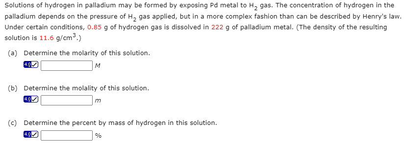 Solved Solutions of hydrogen in palladium may be formed by | Chegg.com