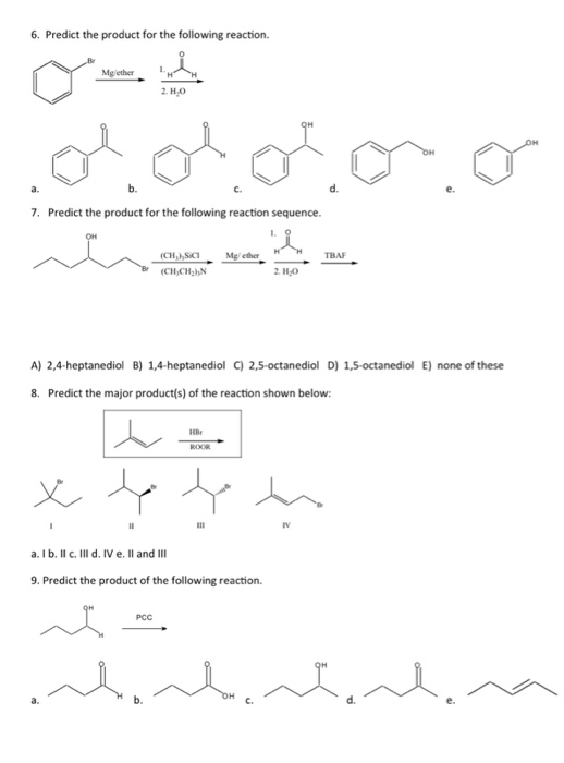 Solved 6. Predict the product for the following reaction. 스 | Chegg.com