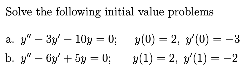 Solved Solve the following initial value problems a. | Chegg.com