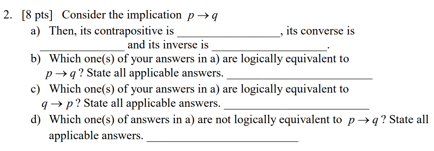 Solved 2. [8 pts] Consider the implication p →q. a) Then, | Chegg.com