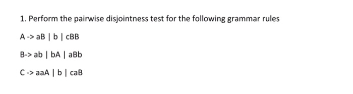 Solved 1. Perform The Pairwise Disjointness Test For The | Chegg.com