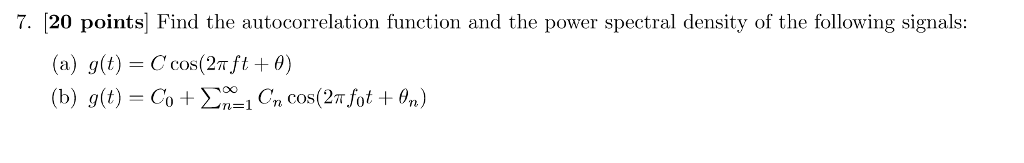 Solved [20 points] Find the autocorrelation function and the | Chegg.com