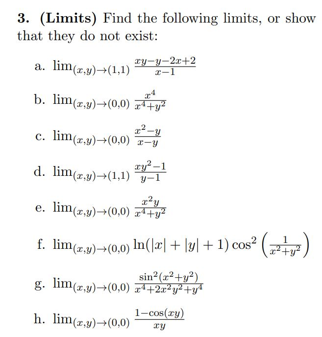 Solved 3. (Limits) Find the following limits, or show that | Chegg.com