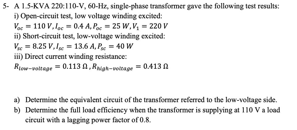 Solved 5- A 1.5-kva 220:110-v, 60-hz, Single-phase 