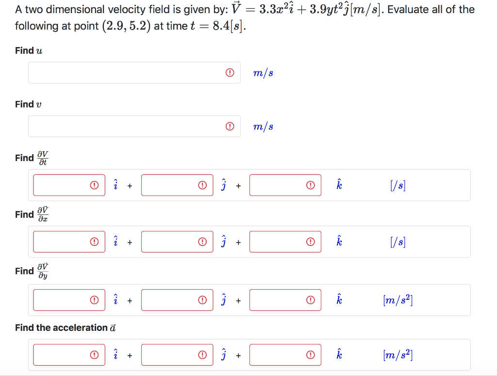 Solved A two dimensional velocity field is given by: V = | Chegg.com
