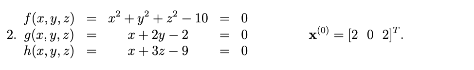 Solved Solve The Nonlinear System Using Newton's Method With | Chegg.com