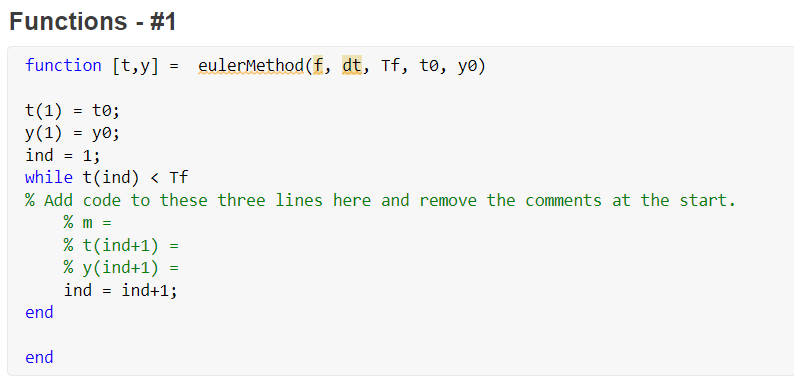 Solved Functions - #1 function [t,y] = eulerMethod(f, dt, | Chegg.com