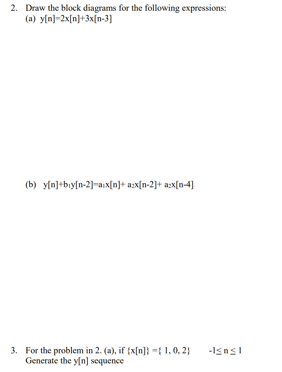 Solved 2. Draw the block diagrams for the following | Chegg.com