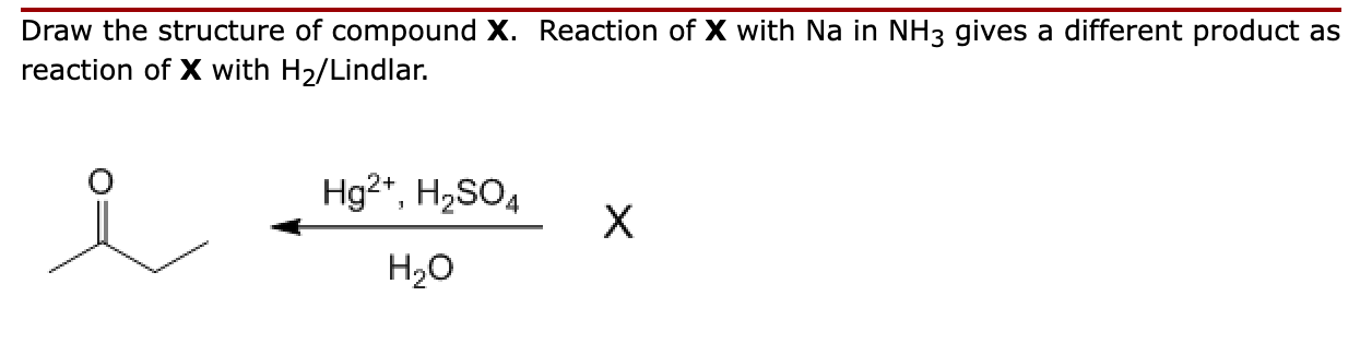 Solved Draw the structure of compound X. Reaction of X with | Chegg.com