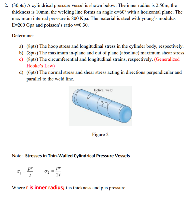 Solved 2. (30pts) A Cylindrical Pressure Vessel Is Shown | Chegg.com