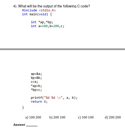 Solved 4). What will be the output of the following C code? | Chegg.com