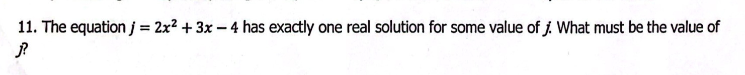 Solved 11 The Equation J 2x2 3x 4 Has Exactly One Real Chegg