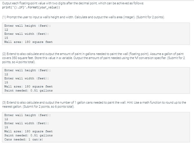 Output each floating-point value with two digits after the decimal point, which can be achieved as follows: print({:.2f}.fo