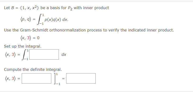 Solved Let B={1,x,x2} Be A Basis For P2 With Inner Product | Chegg.com