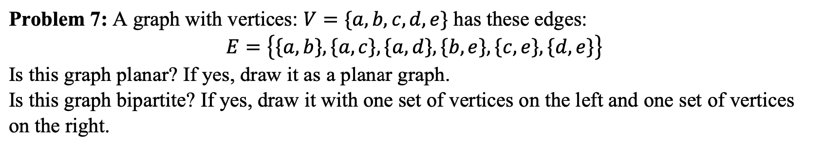 Solved Problem 7: A Graph With Vertices: V = {a,b,c,d, E} | Chegg.com